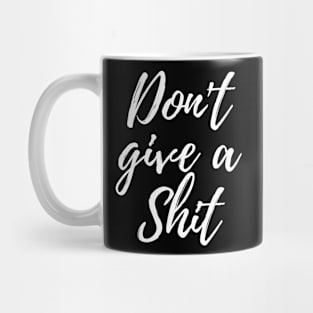 Don't Give a Shit Mug